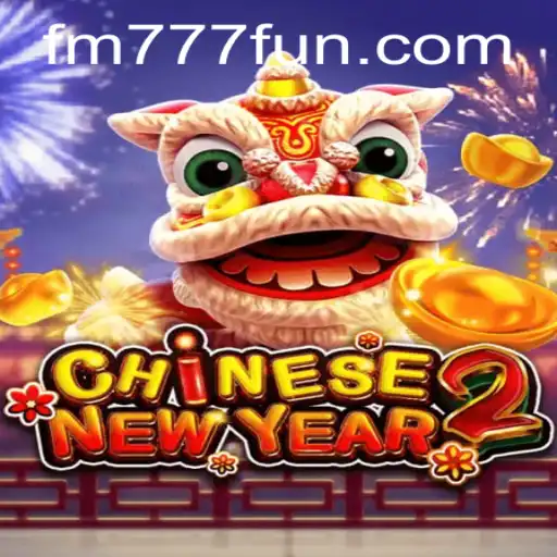 Descubra o Encantamento de CHINESENEWYEAR2 no FM777.com