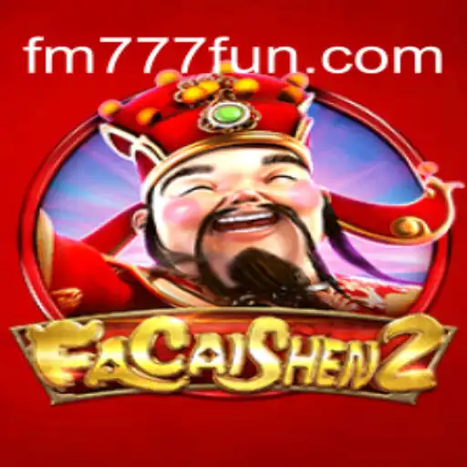 Descubra o Jogo Fascinante FaCaiShen2 no FM777.com