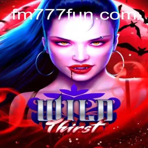 Descubra o Jogo WildThirst: Uma Aventura Empolgante com FM777.com